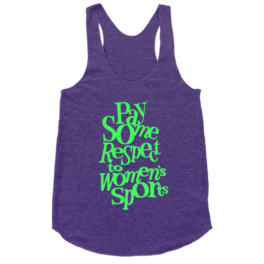 Pay Some Respect To Womens Sports Racerback Tank