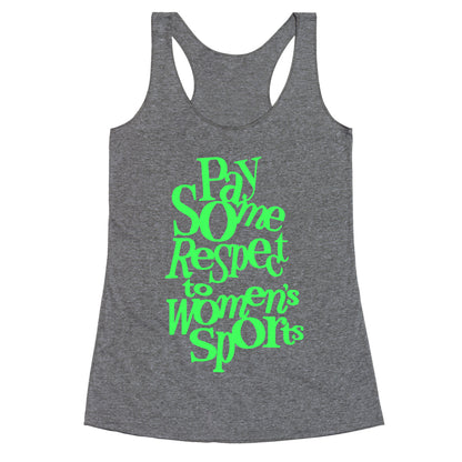 Pay Some Respect To Womens Sports Racerback Tank