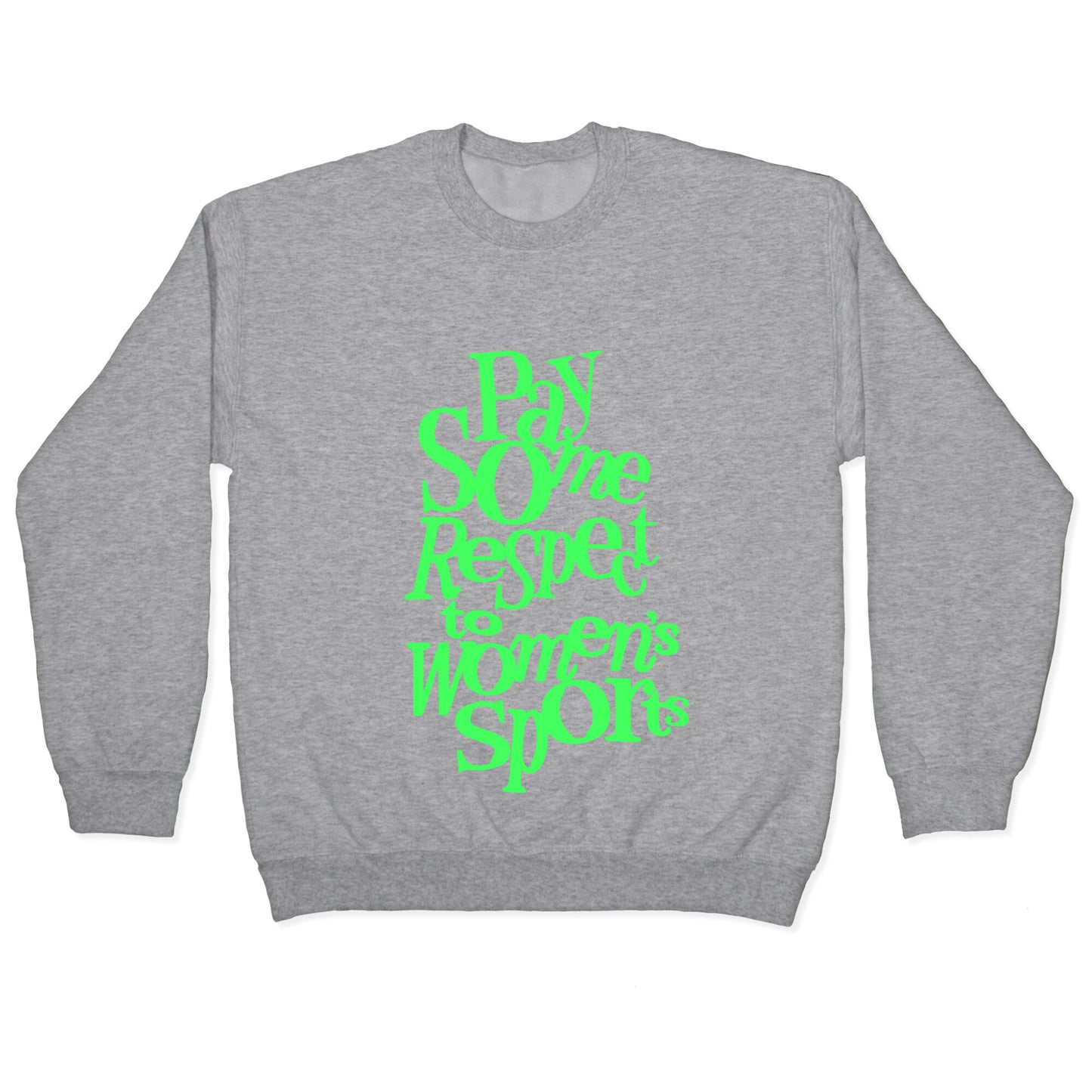 Pay Some Respect To Womens Sports Crewneck Sweatshirt