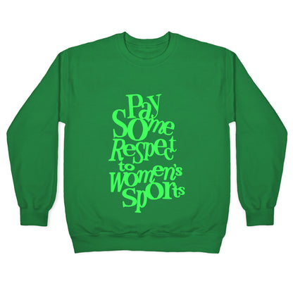 Pay Some Respect To Womens Sports Crewneck Sweatshirt