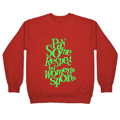 Pay Some Respect To Womens Sports Crewneck Sweatshirt
