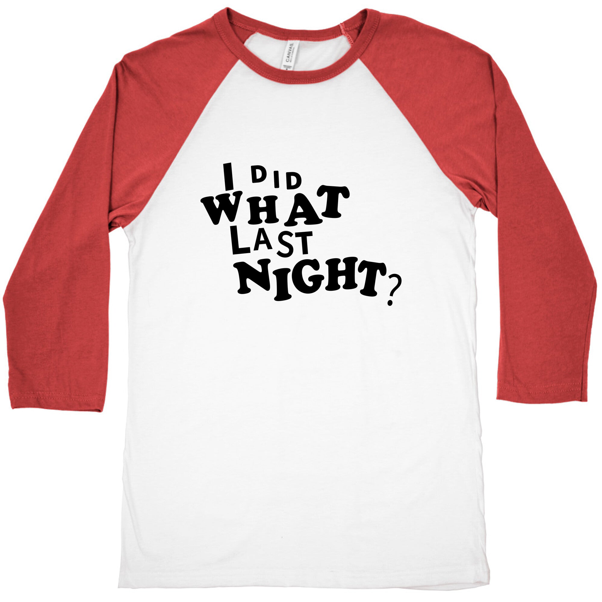 I Did What Last Night Baseball Tee