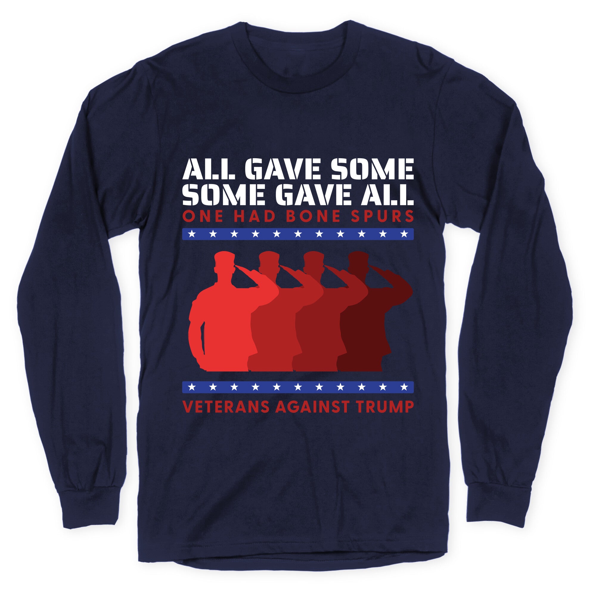 All Gave Some Anti Trump Longsleeve Tee