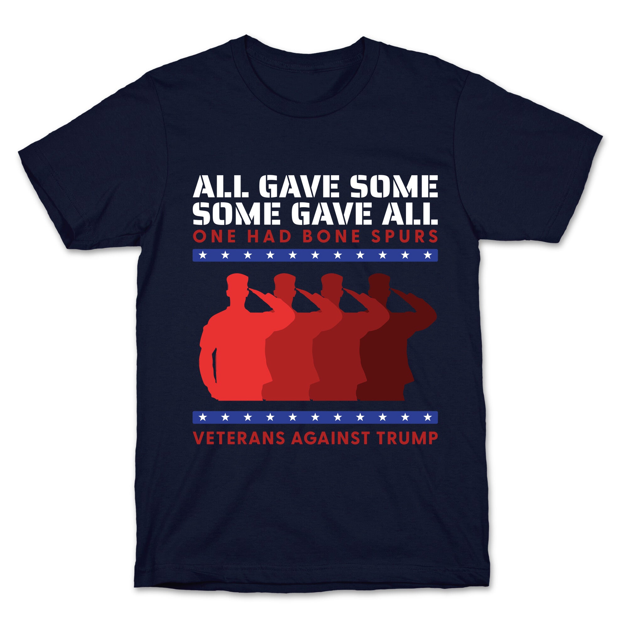 All Gave Some Anti Trump T-Shirt