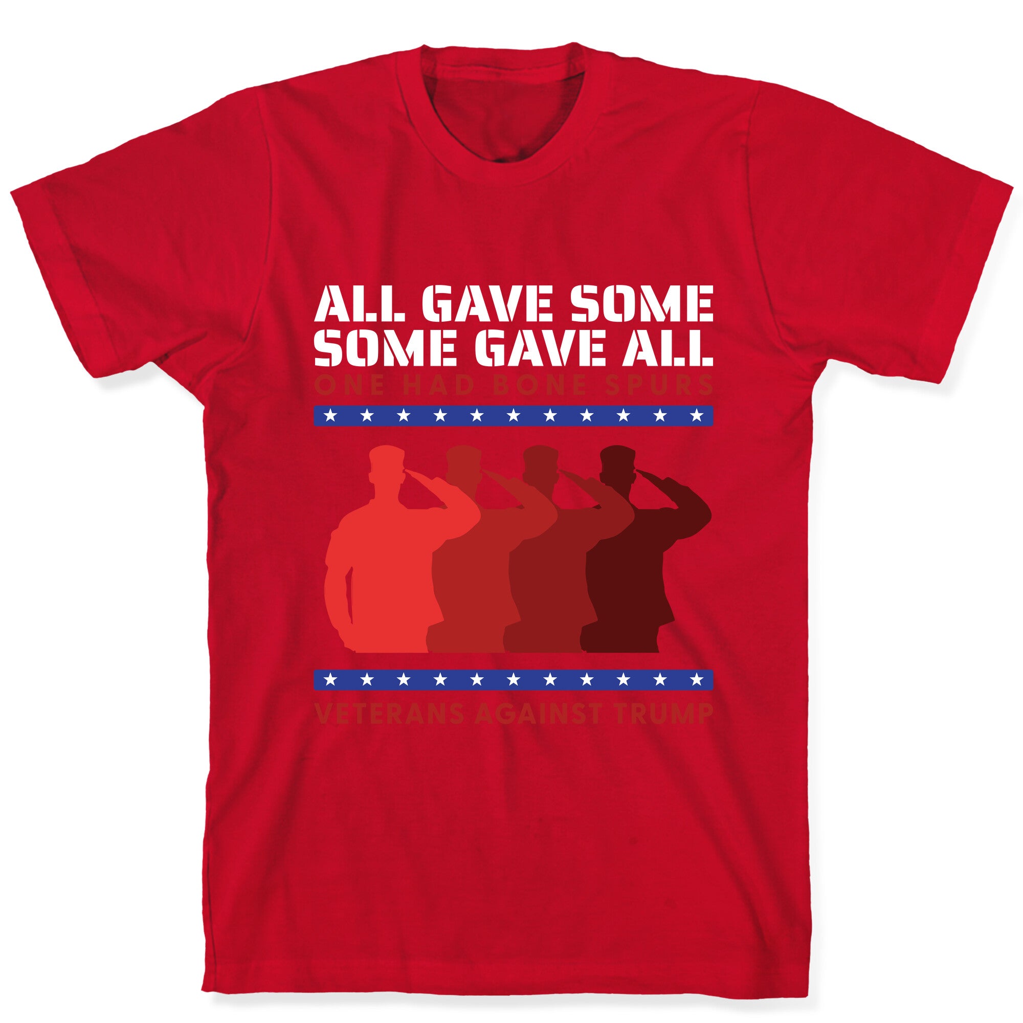 All Gave Some Anti Trump T-Shirt