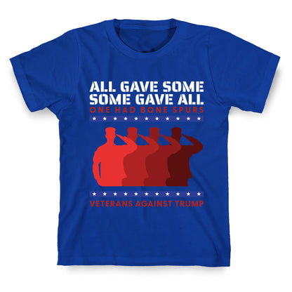All Gave Some Anti Trump T-Shirt