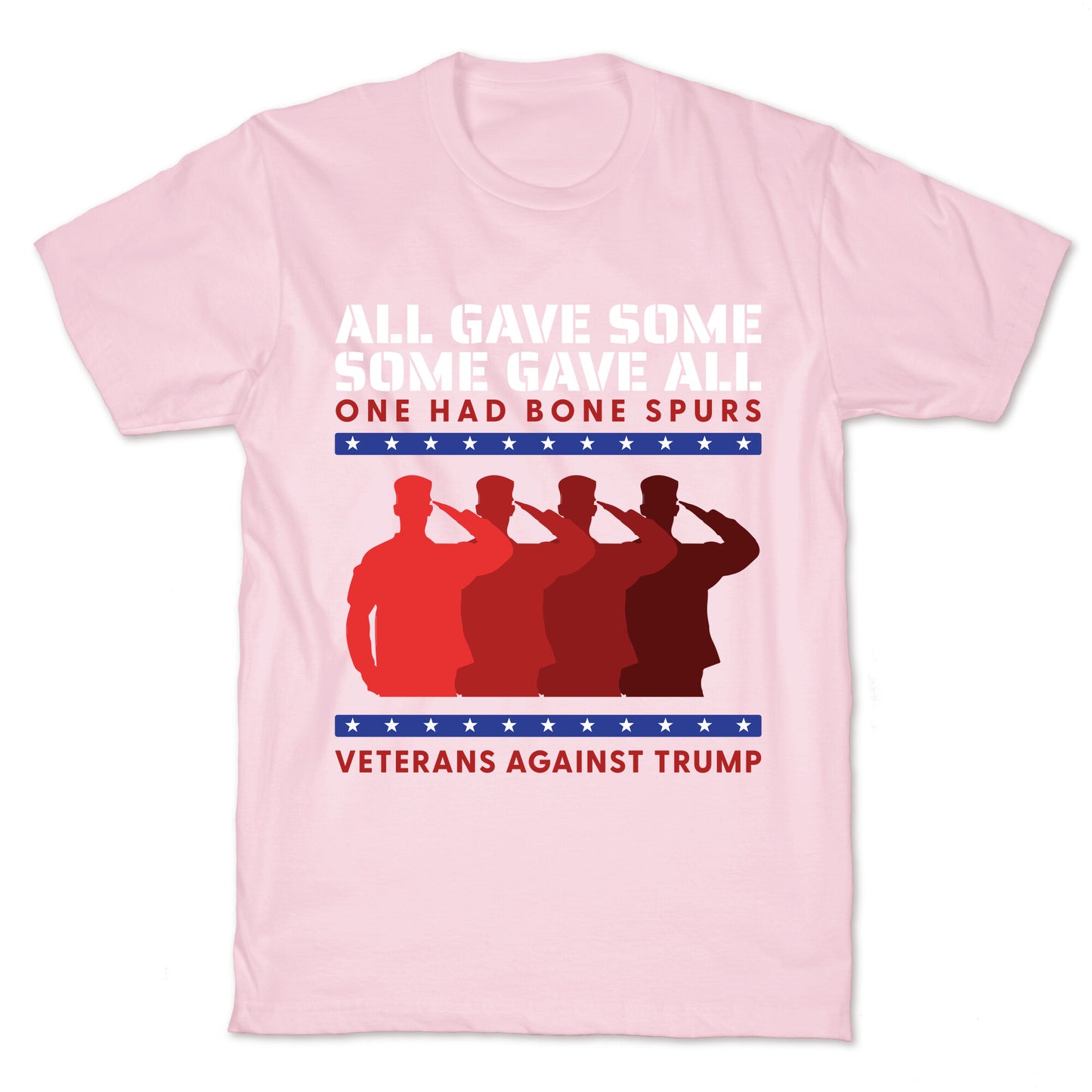 All Gave Some Anti Trump T-Shirt