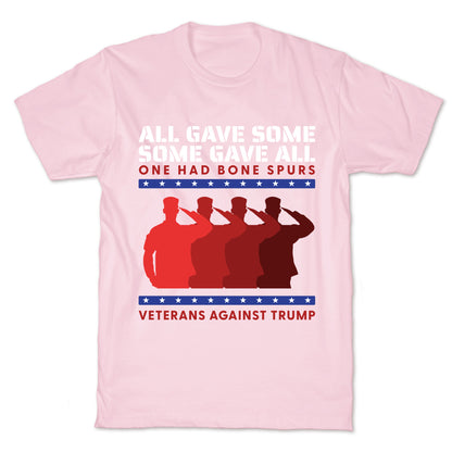 All Gave Some Anti Trump T-Shirt
