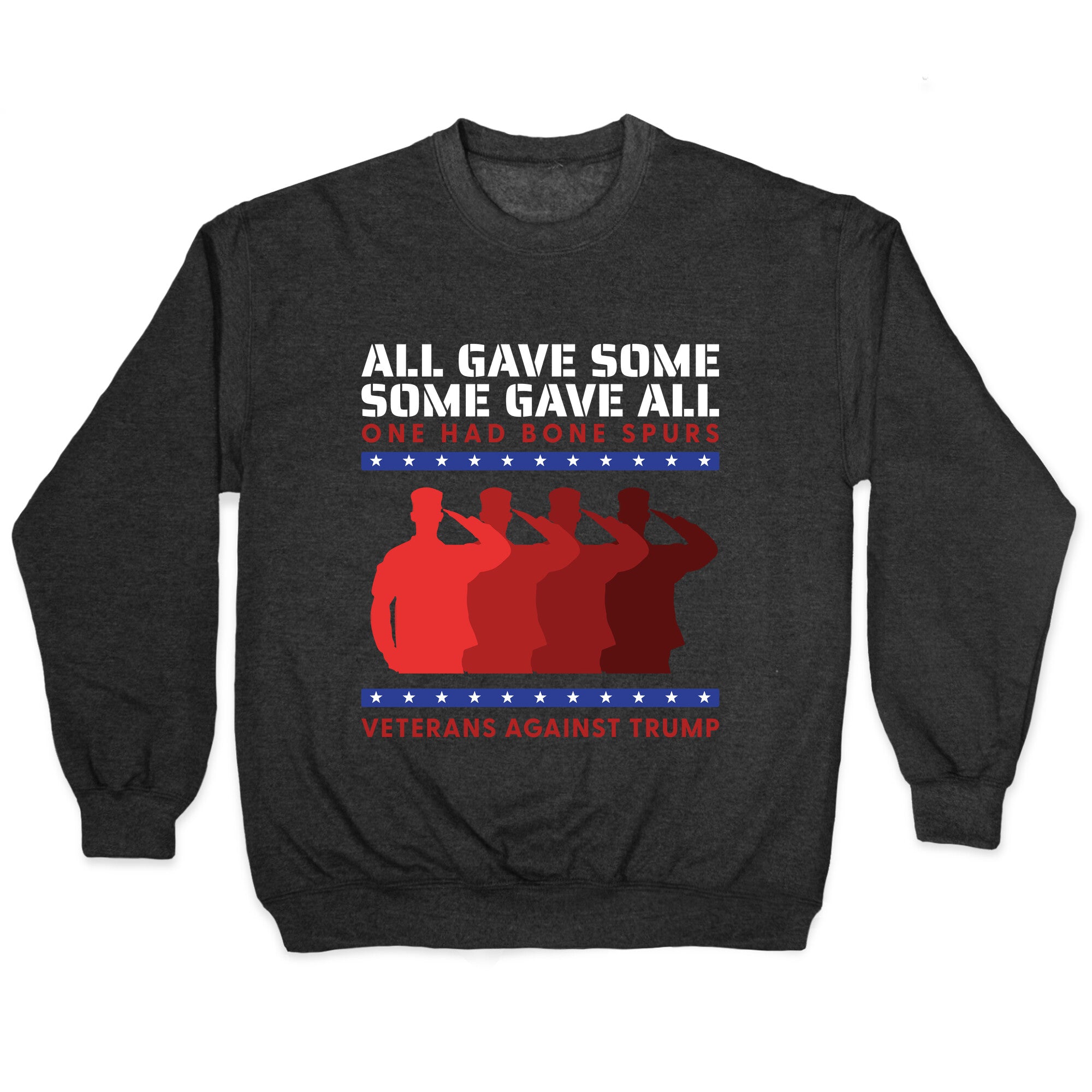 All Gave Some Anti Trump Crewneck Sweatshirt