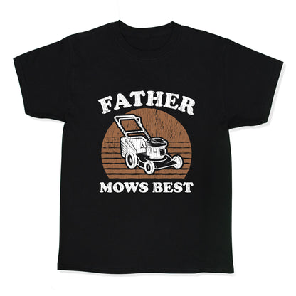 Father Mows Best Fathers Day Kids Tee