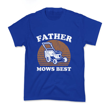 Father Mows Best Fathers Day Kids Tee