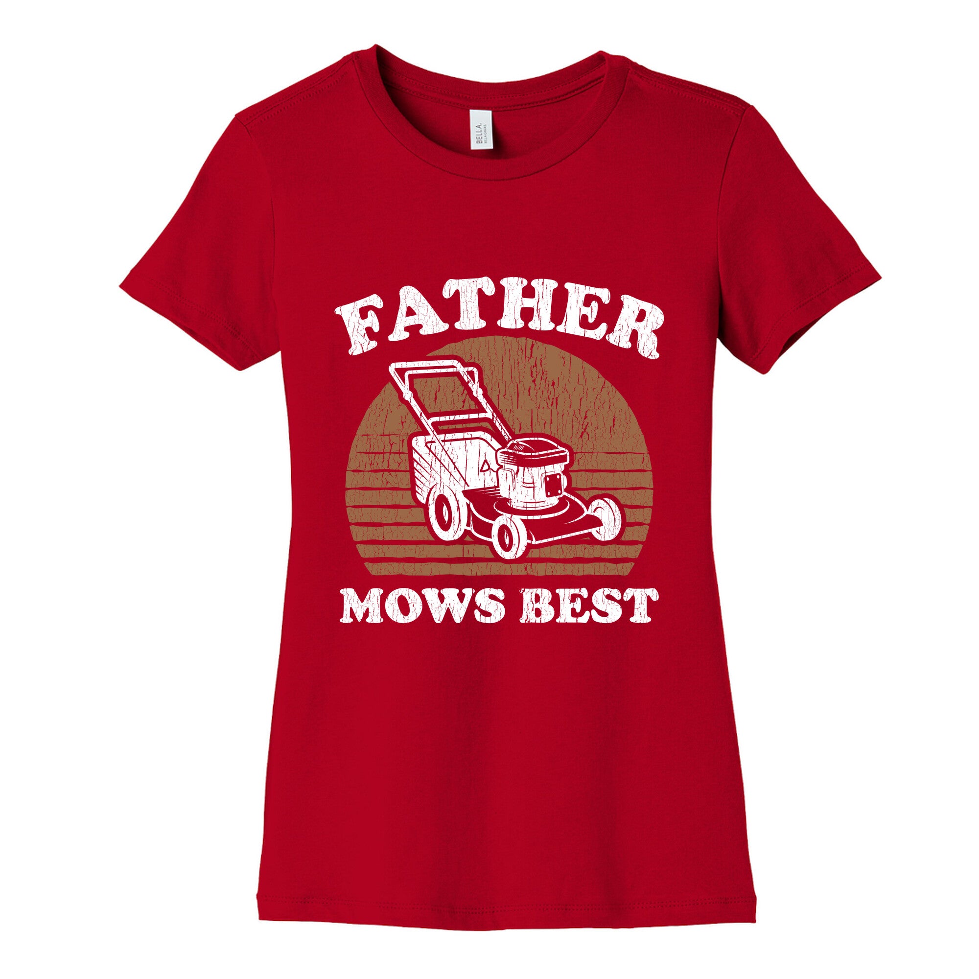 Father Mows Best Fathers Day Womens Cotton Tee