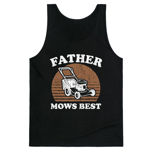 Father Mows Best Fathers Day Tank Top