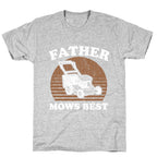 Father Mows Best Fathers Day T-Shirt