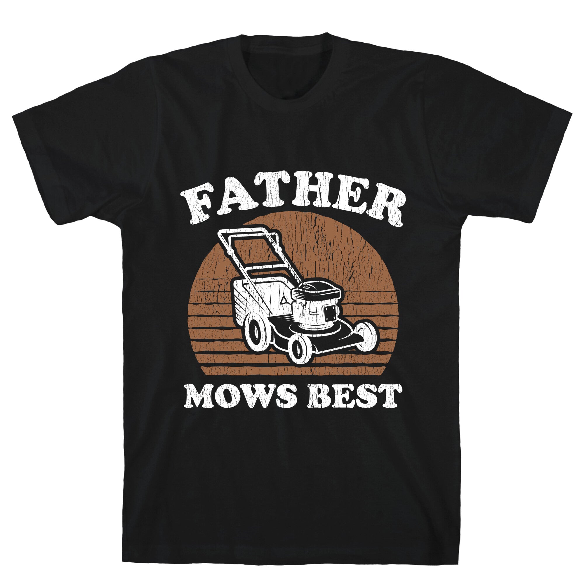 Father Mows Best Fathers Day T-Shirt