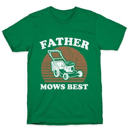 Father Mows Best Fathers Day T-Shirt