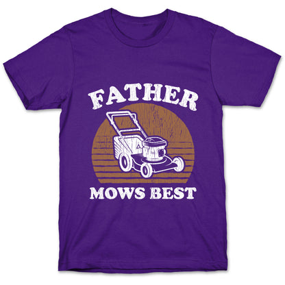 Father Mows Best Fathers Day T-Shirt
