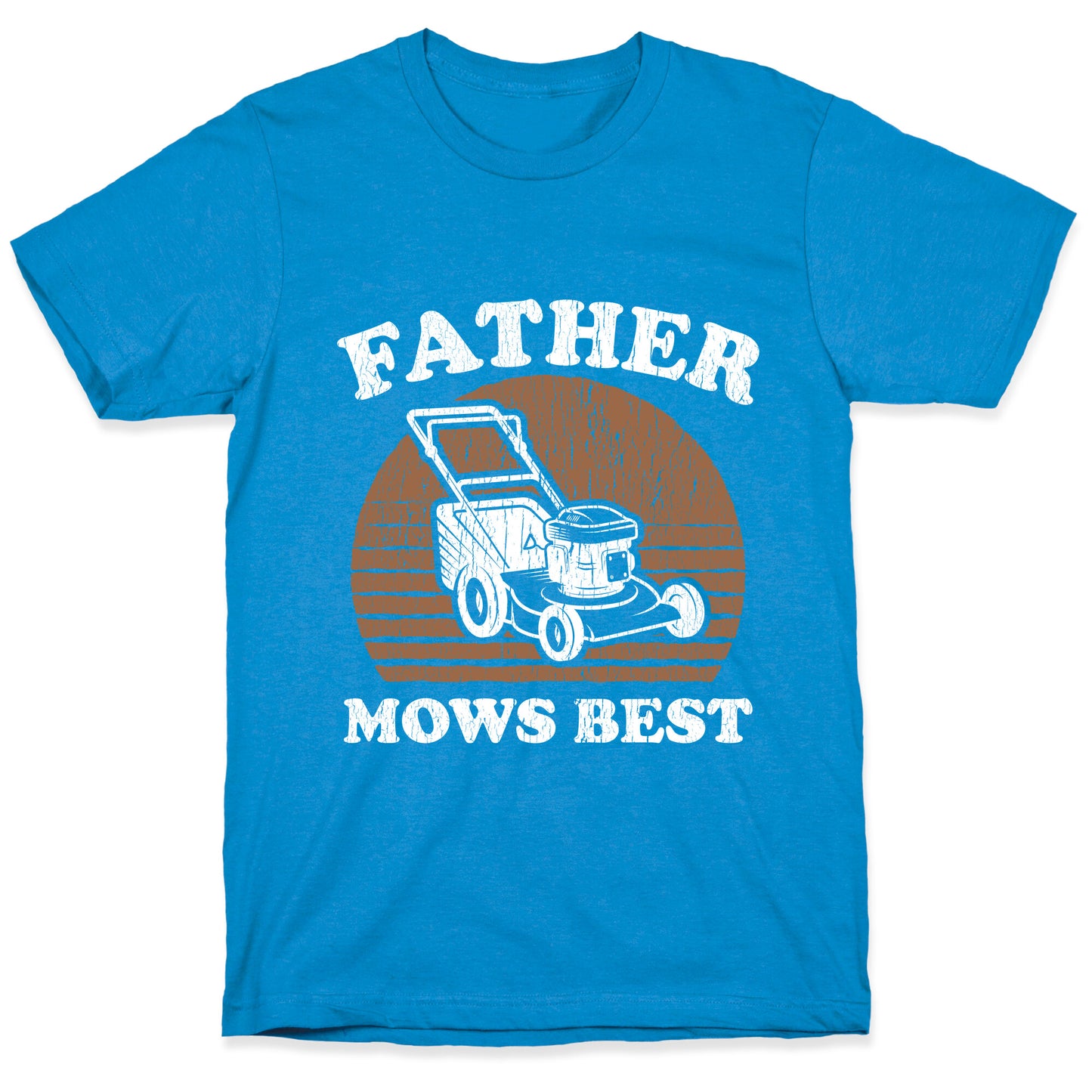 Father Mows Best Fathers Day T-Shirt