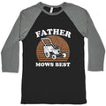 Father Mows Best Fathers Day Baseball Tee
