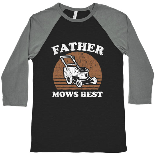 Father Mows Best Fathers Day Baseball Tee