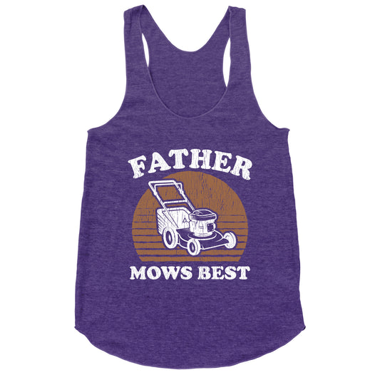 Father Mows Best Fathers Day Racerback Tank