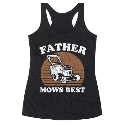 Father Mows Best Fathers Day Racerback Tank