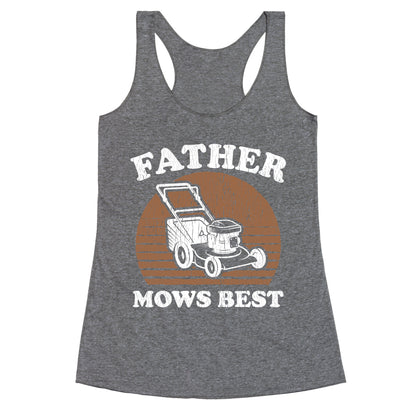 Father Mows Best Fathers Day Racerback Tank