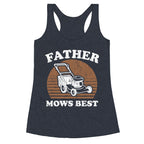 Father Mows Best Fathers Day Racerback Tank