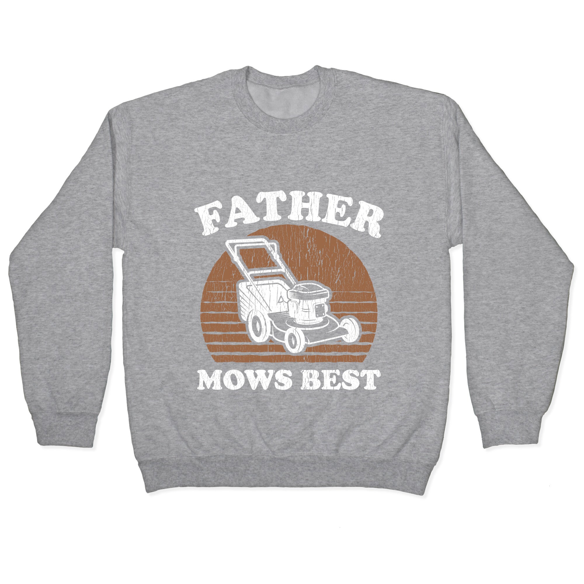 Father Mows Best Fathers Day Crewneck Sweatshirt