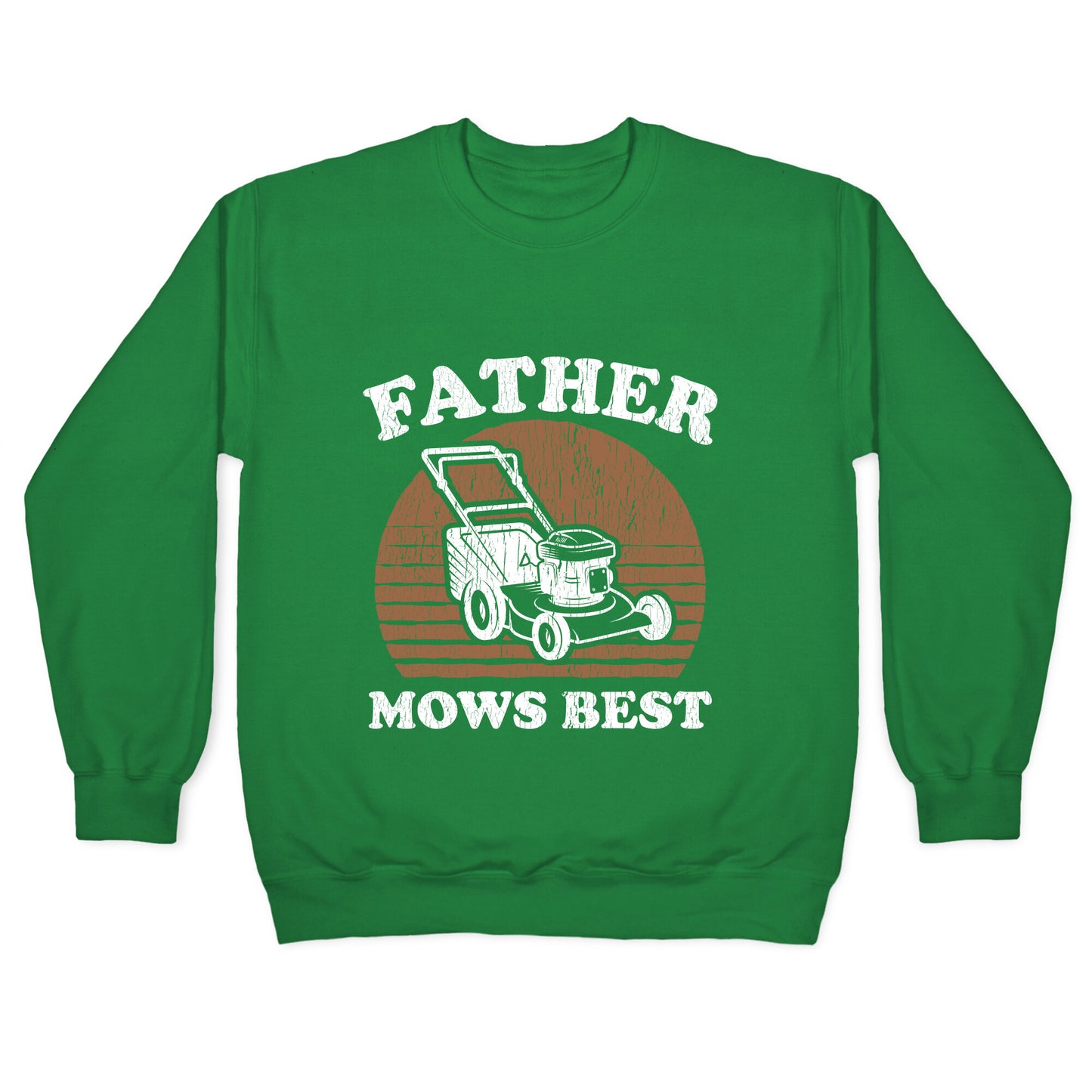 Father Mows Best Fathers Day Crewneck Sweatshirt