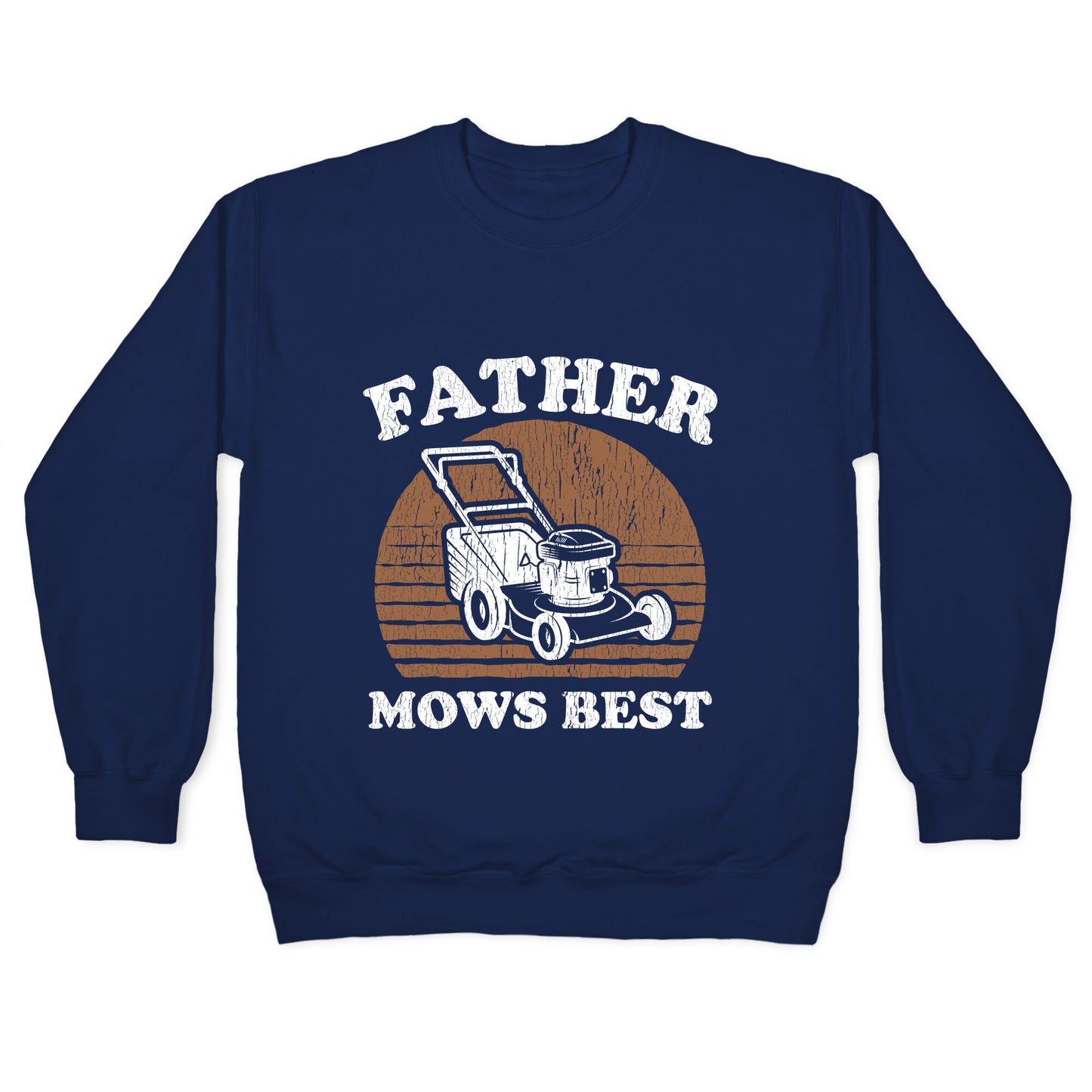 Father Mows Best Fathers Day Crewneck Sweatshirt