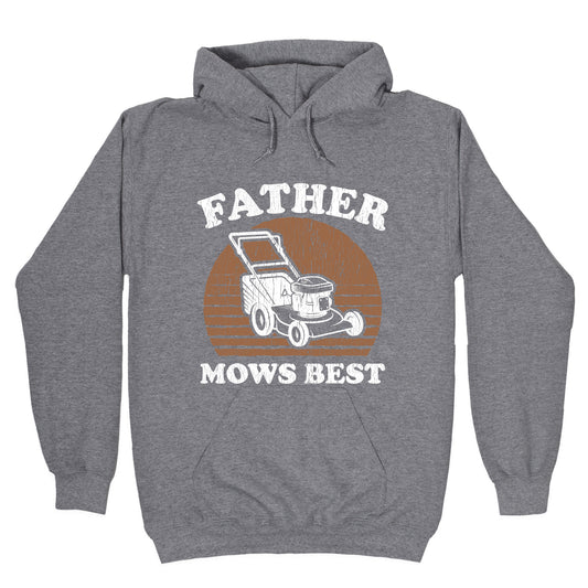 Father Mows Best Fathers Day Hoodie