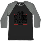 No Kings In America Baseball Tee