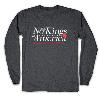 No Kings In America Anti Trump Longsleeve Tee