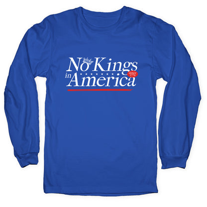 No Kings In America Anti Trump Longsleeve Tee