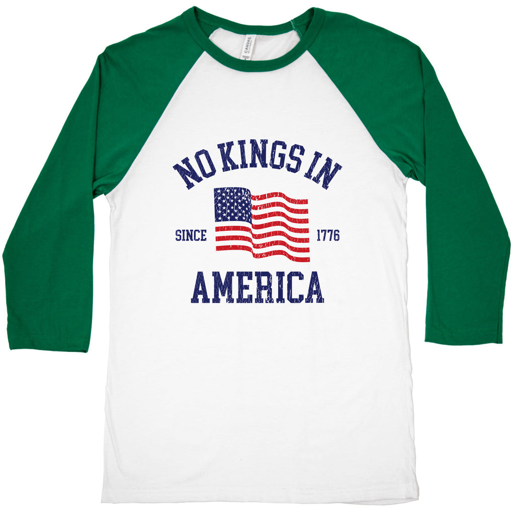 No Kings In America Since 1776 Baseball Tee