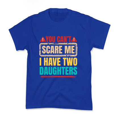 I Have Two Daughters Funny Dad Kids Tee
