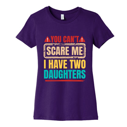 I Have Two Daughters Funny Dad Womens Cotton Tee