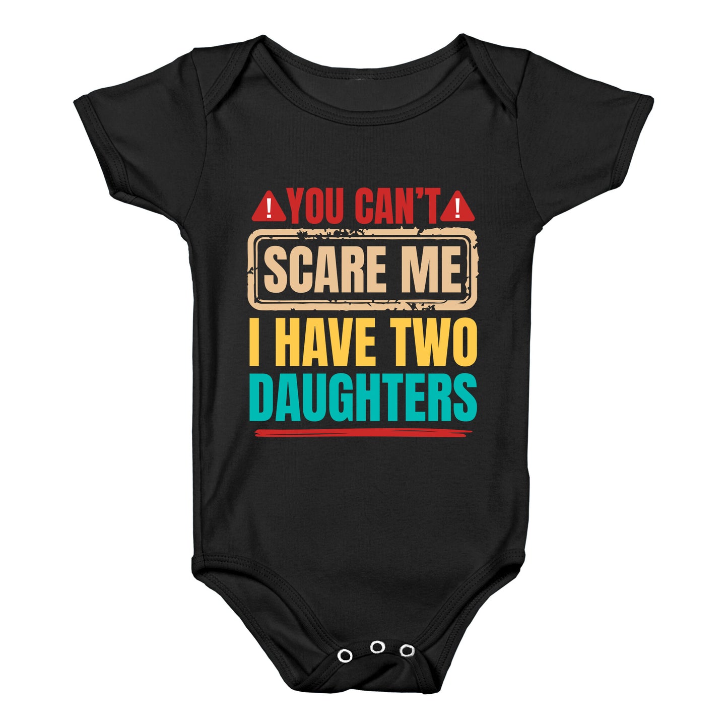 I Have Two Daughters Funny Dad Baby One-Piece