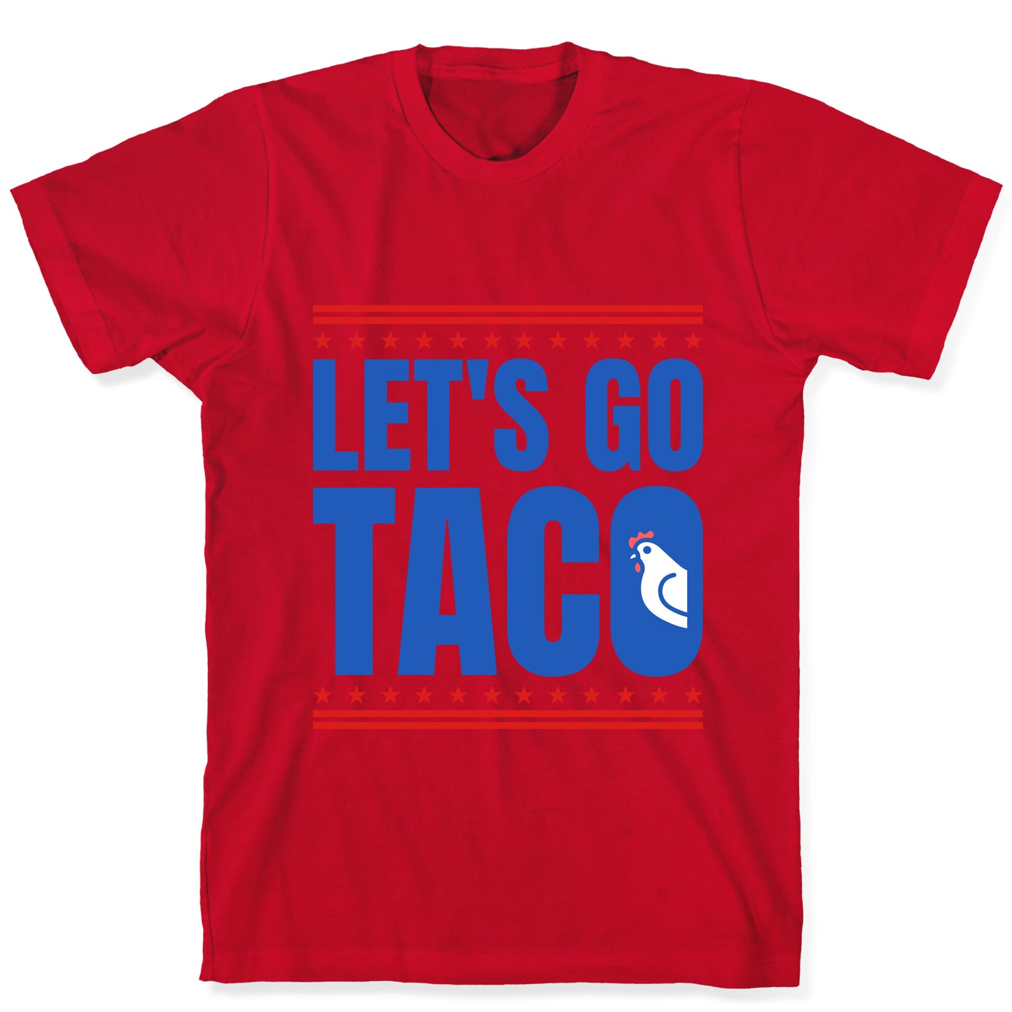 Lets Go Taco Anti Trump T-Shirt