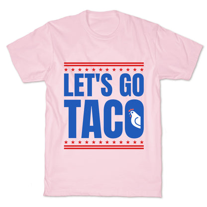 Lets Go Taco Anti Trump T-Shirt