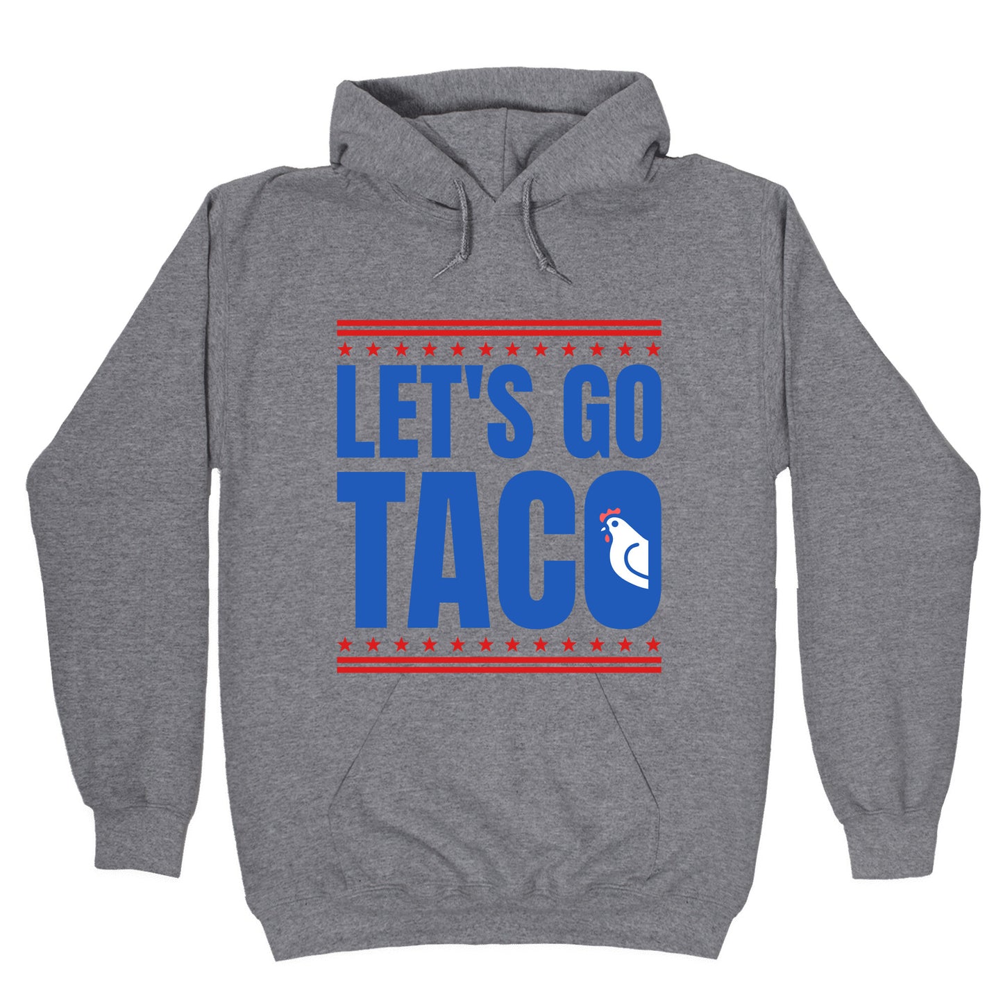 Lets Go Taco Anti Trump Hoodie