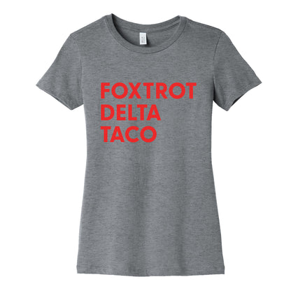 Foxtrot Delta Taco Trump Womens Cotton Tee