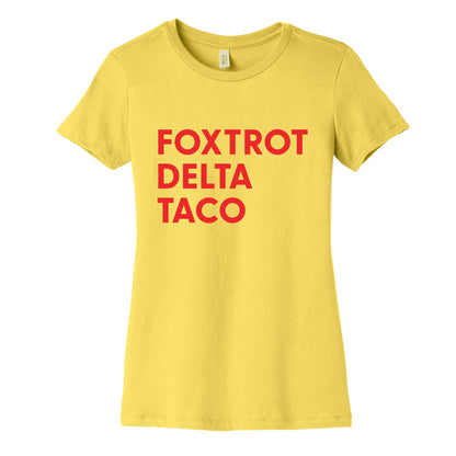 Foxtrot Delta Taco Trump Womens Cotton Tee