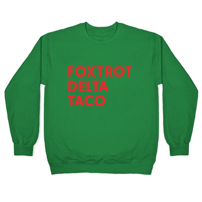 Foxtrot Delta Taco Trump Crewneck Sweatshirt