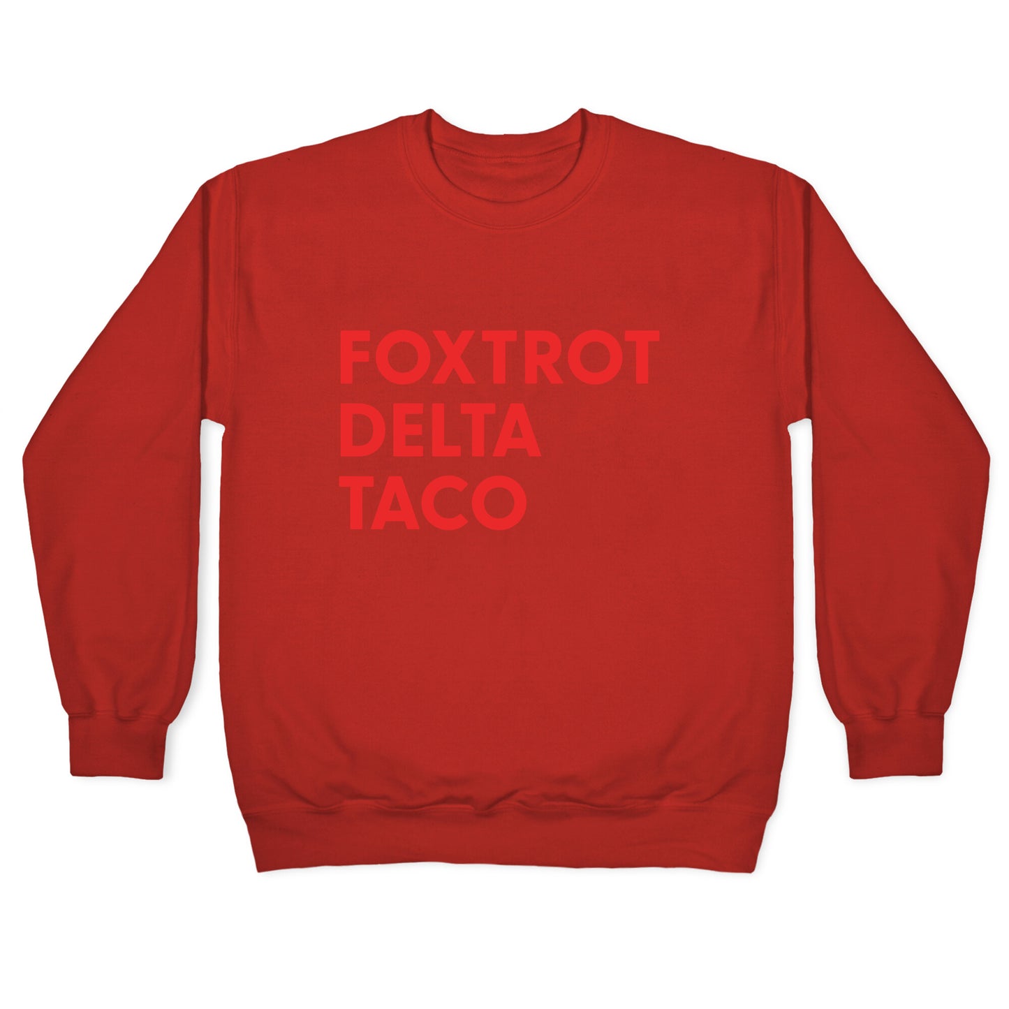 Foxtrot Delta Taco Trump Crewneck Sweatshirt