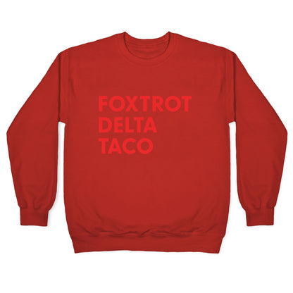 Foxtrot Delta Taco Trump Crewneck Sweatshirt