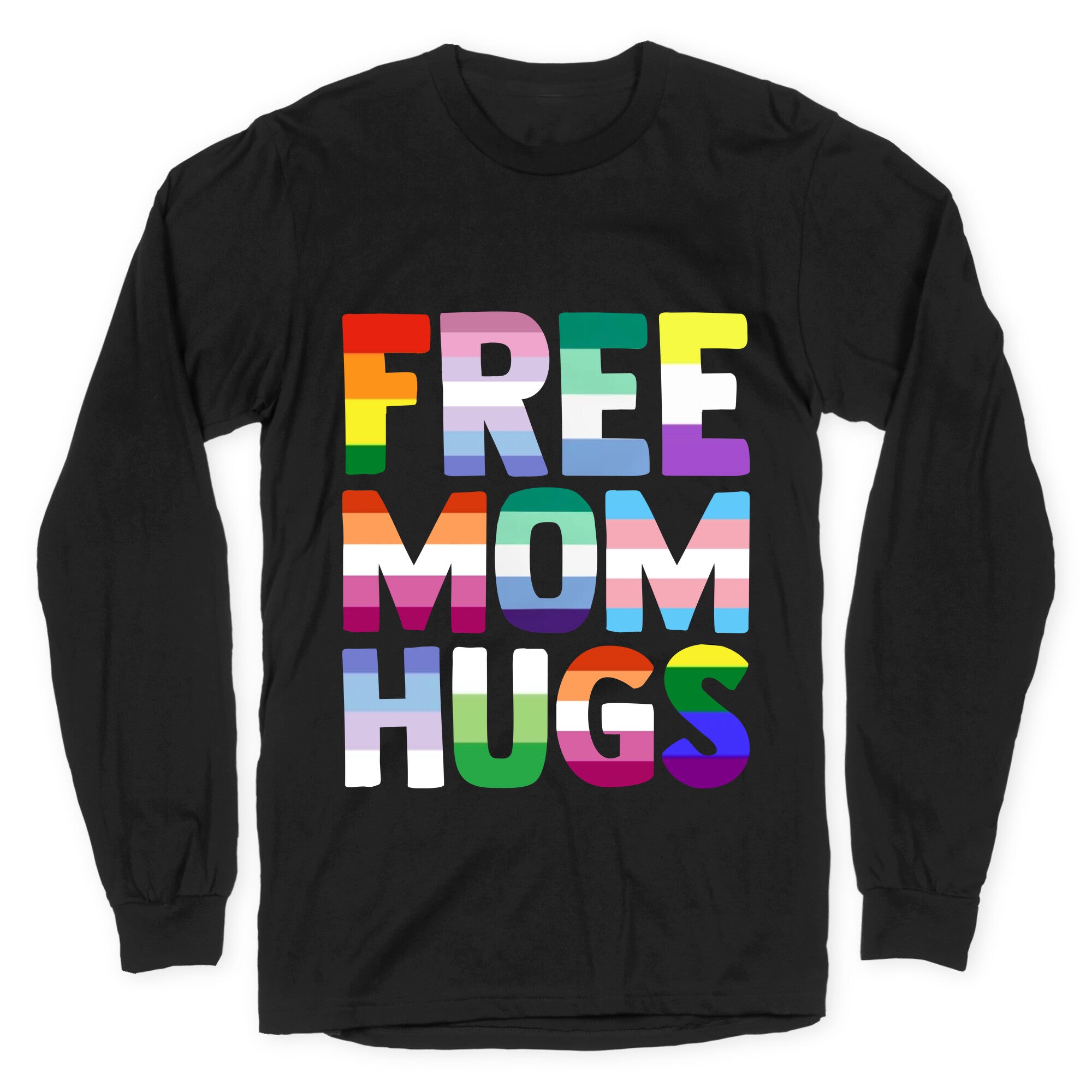 Free Mom Hugs Rainbow Longsleeve Tee