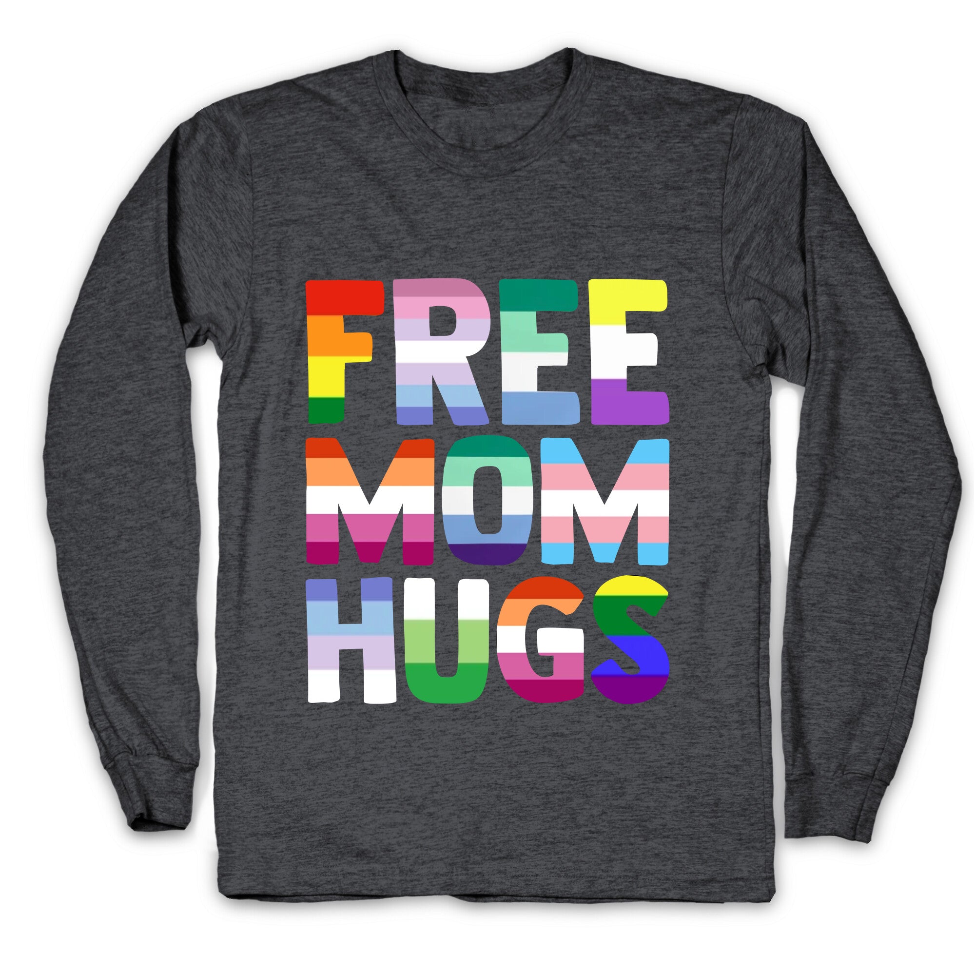 Free Mom Hugs Rainbow Longsleeve Tee