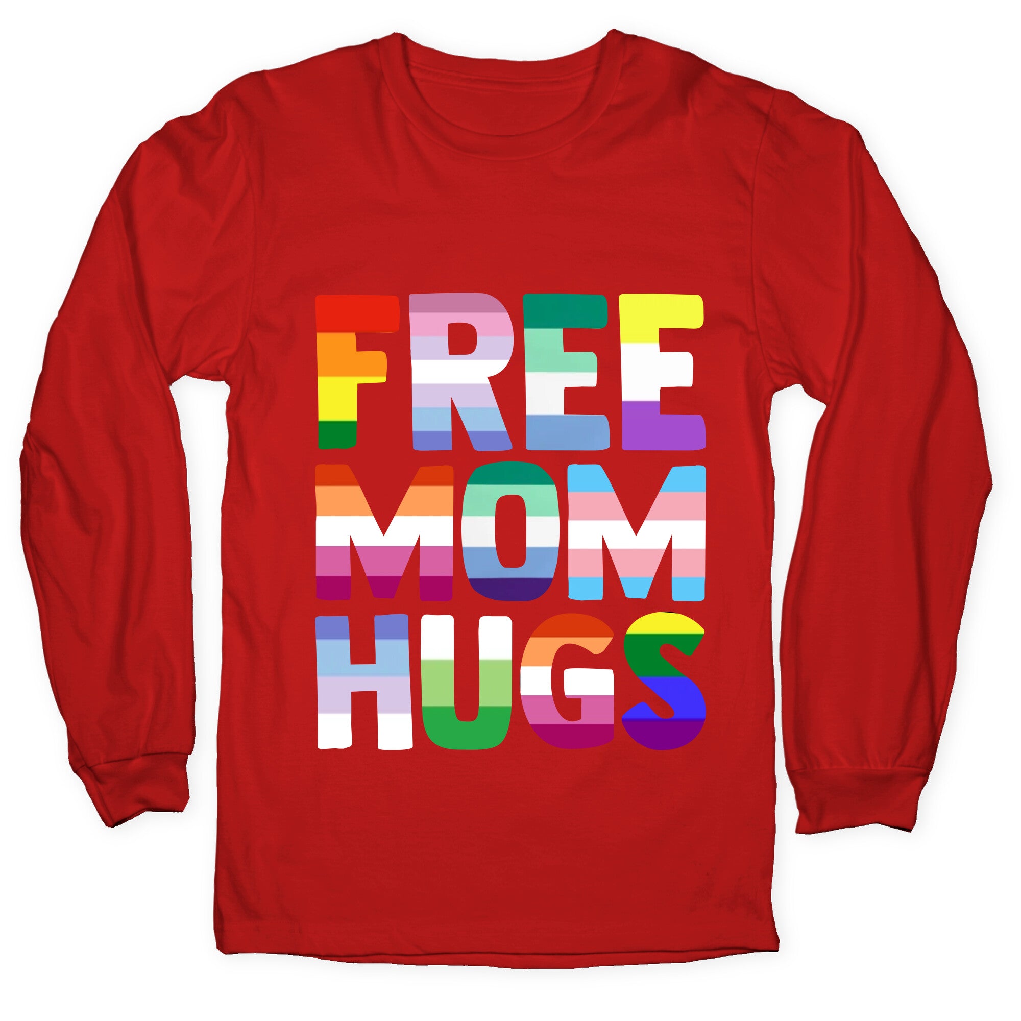 Free Mom Hugs Rainbow Longsleeve Tee
